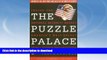 READ BOOK  The Puzzle Palace: Inside the National Security Agency, America s Most Secret