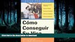 READ BOOK  CÃ³mo Conseguir Su Visa (How to Obtain Your Visa) (Guias Practicas) (Spanish Edition)