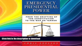 FAVORITE BOOK  Emergency Presidential Power: From the Drafting of the Constitution to the War on