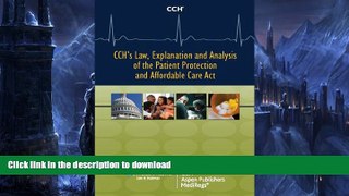 FAVORITE BOOK  CCH s Law, Explanation and Analysis of the Patient Protection and Affordable Care
