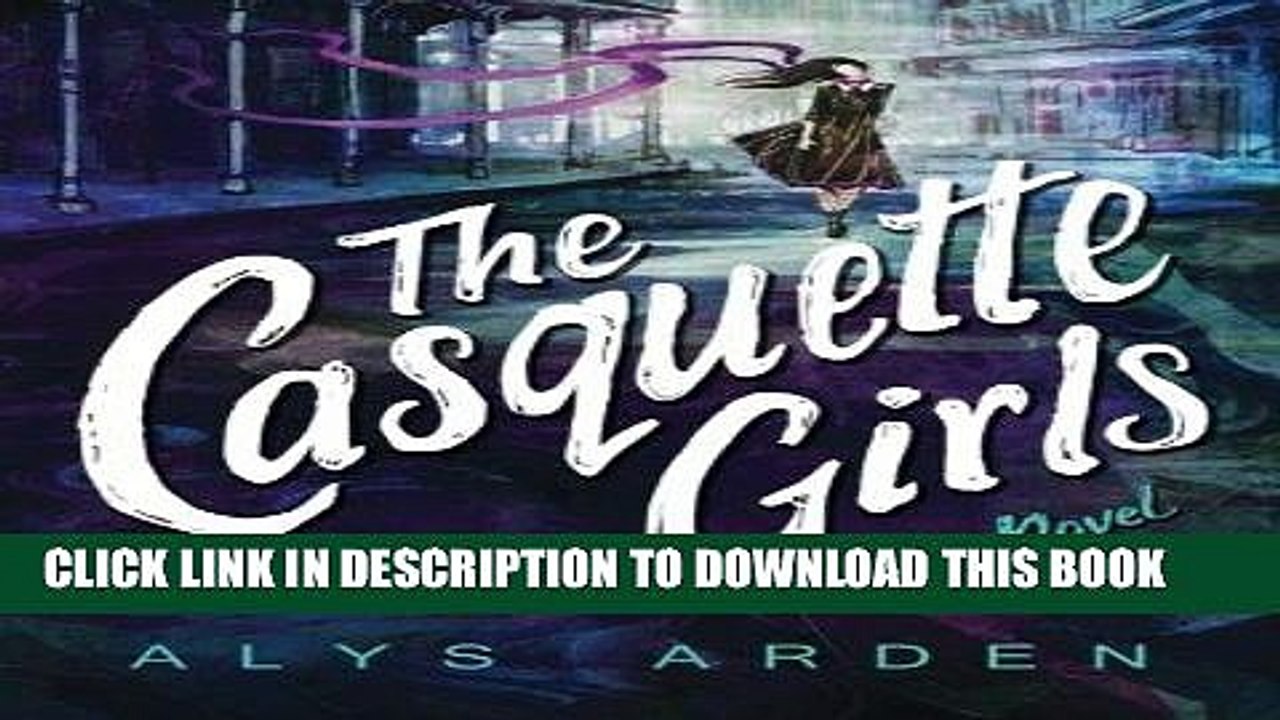 Read Now The Casquette Girls (The Casquette Girls Series) PDF Online