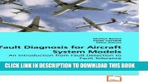 Read Now Fault Diagnosis for Aircraft System Models: An Introduction from Fault Detection to Fault