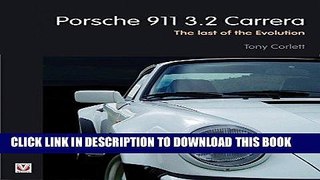 Read Now Porsche 911 3.2 Carrera: The Last of the Evolution PDF Online
