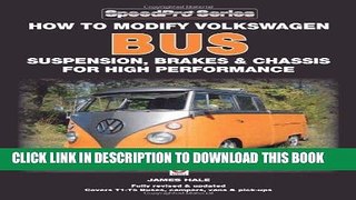 Read Now How to Modify Volkswagen Bus Suspension, Brakes   Chassis for High Performance: Updated