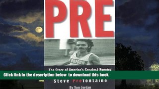 liberty book  Pre: The Story of America s Greatest Running Legend, Steve Prefontaine BOOOK ONLINE