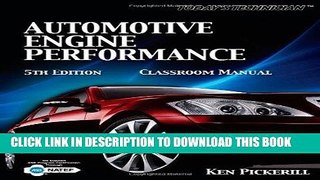 Read Now Today s Technician: Automotive Engine Performance Classroom Manual and Shop Manual (The