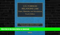 READ BOOK  U.S. Foreign Relations Law: Cases, Materials, and Simulations (American Casebook