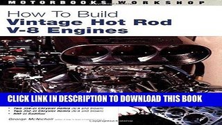 Read Now How to Build Vintage Hot Rod V-8 Engines (Motorbooks Workshop) PDF Online