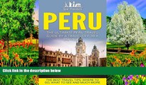 Buy Lost Travelers Peru: The Ultimate Peru Travel Guide By A Traveler For A Traveler: The Best