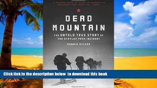 Best book  Dead Mountain: The Untold True Story of the Dyatlov Pass Incident BOOOK ONLINE