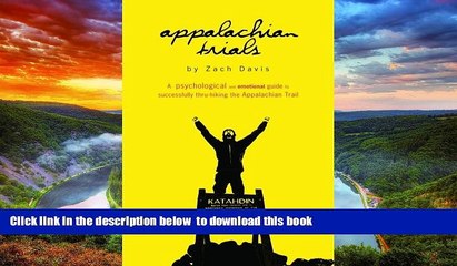 Best book  Appalachian Trials: A Psychological and Emotional Guide To Thru-Hike the Appalachian