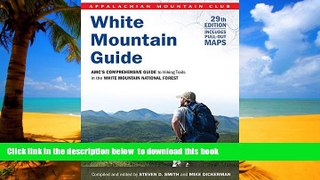Best books  White Mountain Guide: AMC s Comprehensive Guide To Hiking Trails In The White Mountain