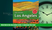 Best book  Day Hiking Los Angeles: City Parks, Santa Monica Mountains, San Gabriel Mountains BOOK