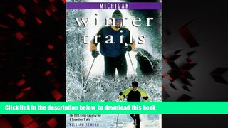 Best books  Winter Trails Michigan: The Best Cross-Country Ski   Snowshoe Trails (Winter Trails