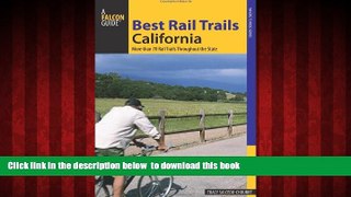liberty book  Best Rail Trails California: More Than 70 Rail Trails Throughout The State (Best