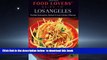 liberty books  Food Lovers  Guide toÂ® Los Angeles: The Best Restaurants, Markets   Local Culinary