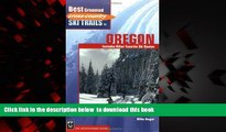 Best book  Best Groomed Cross-Country Ski Trails in Oregon: Includes Other Favorite Ski Routes