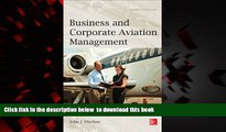 liberty books  Business and Corporate Aviation Management, Second Edition READ ONLINE