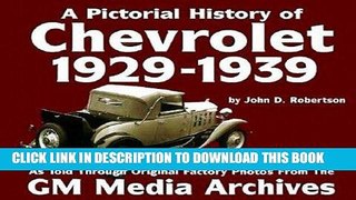 Read Now Chevrolet History : 1929-1939 (Pictorial History Series No. 1) (Pictorial History of