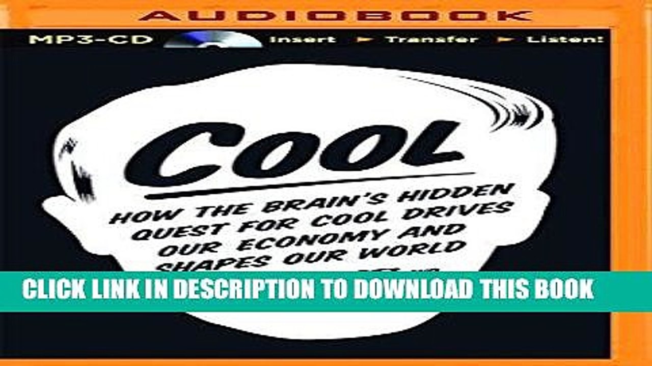 [PDF] Cool: How the Brain s Hidden Quest for Cool Drives Our Economy and Shapes Our World Popular