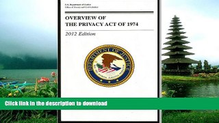 EBOOK ONLINE  Overview Of The Privacy Act Of 1974  GET PDF