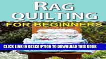 [PDF] Rag Quilting for Beginners: How-to quilting book with 11 easy rag quilting patterns for