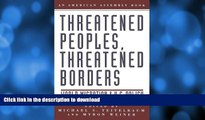 READ  Threatened Peoples, Threatened Borders: World Migration   U.S. Policy (American Assembly)