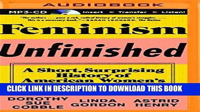 [PDF] Feminism Unfinished: A Short, Surprising History of American Women s Movements Full Collection