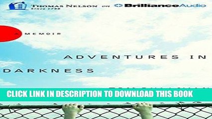 [PDF] Adventures in Darkness: The Summer of an Eleven-Year-Old Blind Boy Popular Online