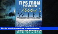 Best books  Tips From The Cruise Addict s Wife: Tips and Tricks to Plan the Best Cruise Vacation