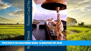 GET PDFbooks  Panama Canal Day: An Illustrated Guide to Cruising The Panama Canal BOOK ONLINE