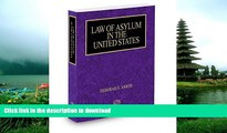 READ BOOK  Law of Asylum in the United States, 2015 ed. (Immigration Law Library) FULL ONLINE