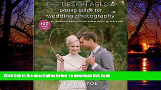 Best book  The Design Aglow Posing Guide for Wedding Photography: 100 Modern Ideas for