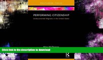 FAVORITE BOOK  Performing Citizenship: Undocumented Migrants in the United States (Routledge