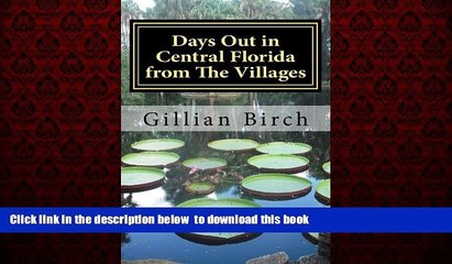 Read books  Days Out in Central Florida from The Villages: 15 places to visit and things to do