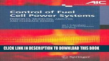 Read Now Control of Fuel Cell Power Systems: Principles, Modeling, Analysis and Feedback Design