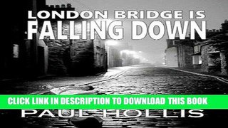 Read Now London Bridge is Falling Down (The Hollow Man Series) (Volume 2) PDF Online