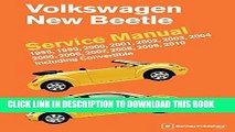 Read Now Volkswagen New Beetle Service Manual: 1998, 1999, 2000, 2001, 2002, 2003, 2004, 2005,