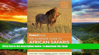 Best book  Fodor s The Complete Guide to African Safaris: with South Africa, Kenya, Tanzania,