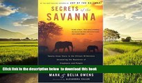Best book  Secrets of the Savanna: Twenty-three Years in the African Wilderness Unraveling the
