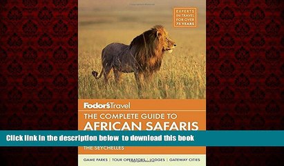 liberty books  Fodor s The Complete Guide to African Safaris: with South Africa, Kenya, Tanzania,