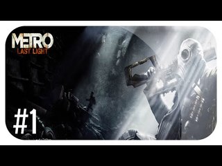 Zagrajmy w Metro: Last Light odc. 1 - Klimatyczna postapokalipsa