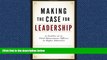 Read Making the Case for Leadership: Profiles of Chief Advancement Officers in Higher Education