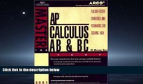 Read Arco Master the Ap Calculus Ab and Bc Test: Teacher-Tested Strategies and Techniques for