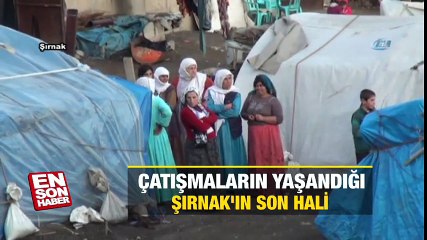 Çatışmaların yaşandığı Şırnak'ın son hali