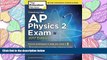 Read Cracking the AP Physics 2 Exam, 2017 Edition: Proven Techniques to Help You Score a 5