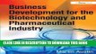 Ebook Business Development for the Biotechnology and Pharmaceutical Industry Free Read