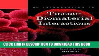 Ebook An Introduction to Tissue-Biomaterial Interactions Free Read