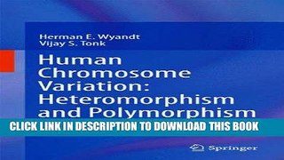Ebook Human Chromosome Variation: Heteromorphism and Polymorphism Free Download