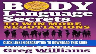[PDF] Body Language Secrets to Win More Negotiations: How to Read Any Opponent and Get What You
